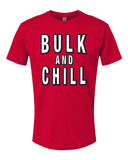 Bulk And Chill T-Shirt