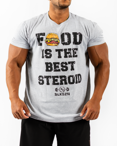 Food Is The Best Steroid T-Shirt