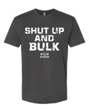 Shut Up And Bulk T-Shirt