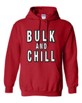 Bulk And Chill Hoodie