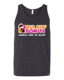 Bulkin' Donuts America Runs On Bulkin' Tank Top
