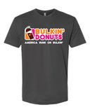 Bulkin' Donuts America Runs On Bulkin' T-Shirt