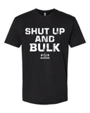 Shut Up And Bulk T-Shirt