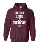 Built Like A Brick Hoodie
