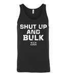 Shut Up And Bulk Tank Top