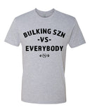 Bulking SZN -vs- Everybody T-Shirt