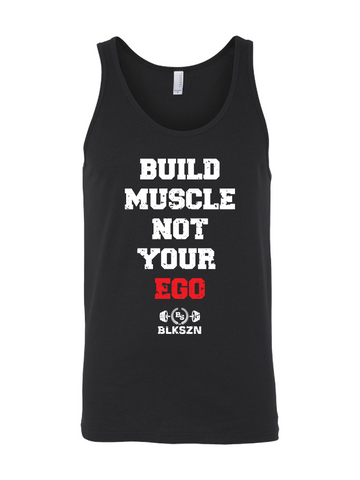 Build Muscle Not Your Ego Tank Top