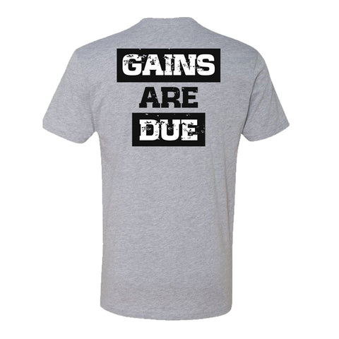 Gains Are Due T-Shirt