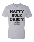 Natty Bulk Daddy T-Shirt