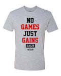 No Games Just Gains T-Shirt