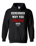 Remember Why You Started Hoodie